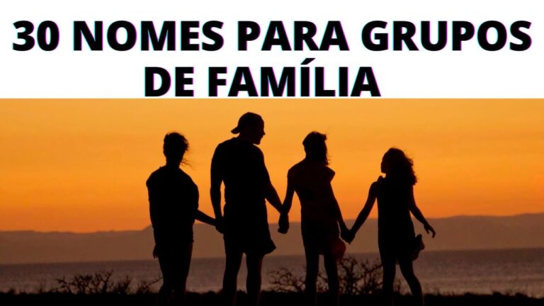 Ideias Criativas para Nome de Grupo de Fam&iacute;lia