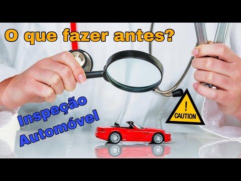 Guia Completo para a Primeira Inspeção Automóvel